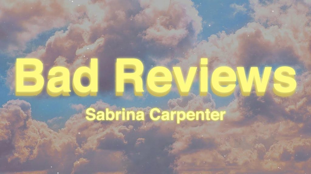 متن و ترجمه آهنگ Bad Reviews از Sabrina Carpenter