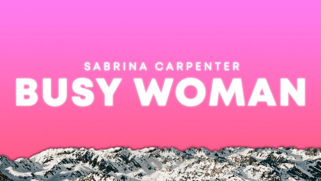 متن و ترجمه آهنگ Busy Woman از Sabrina Carpenter