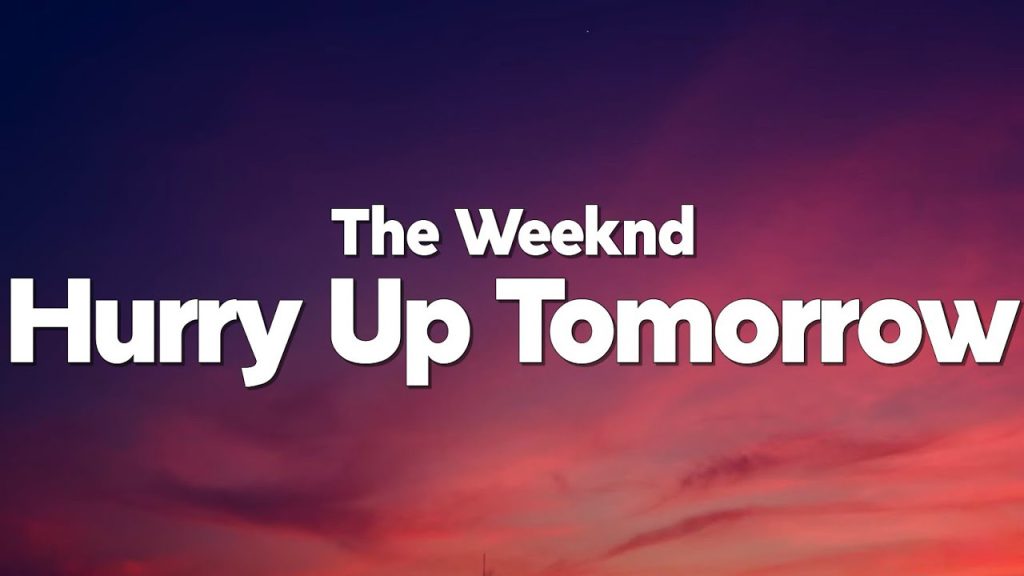 متن و ترجمه آهنگ Hurry Up Tomorrow از The Weeknd