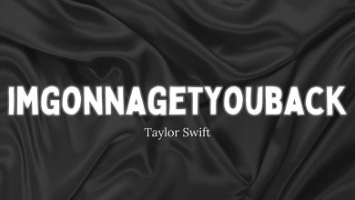 متن و ترجمه آهنگ imgonnagetyouback از Taylor Swift