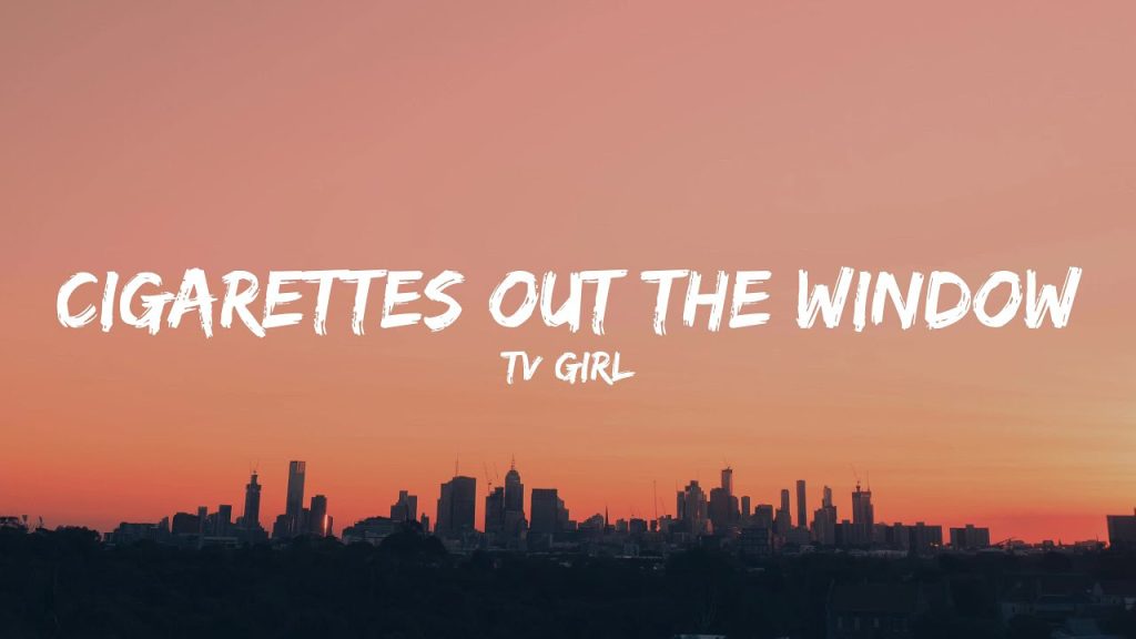 cigarettes out the window TV Girl Cigarettes Out The