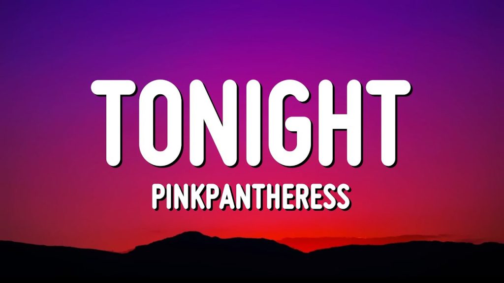 متن و ترجمه آهنگ Tonight از PinkPantheress