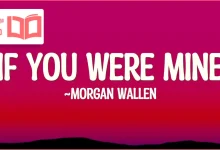 متن و ترجمه آهنگ If You Were Mine از Morgan Wallen