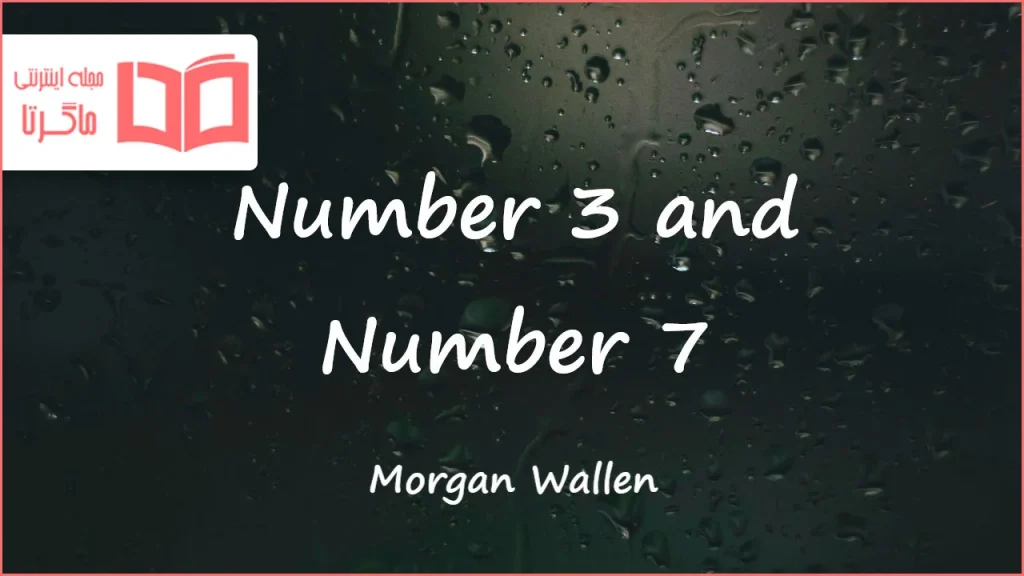 متن و ترجمه آهنگ Number 3 and Number 7 از Morgan Wallen و Eric Church
