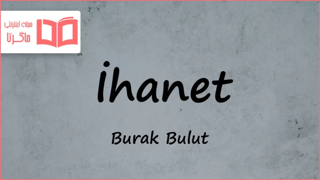 متن و ترجمه آهنگ İhanet از Burak Bulut