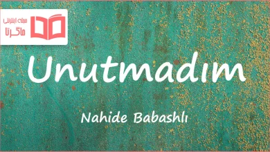 متن و ترجمه آهنگ Unutmadım از Nahide Babashlı