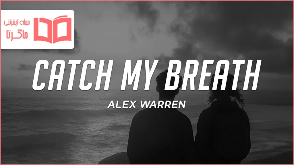 متن و ترجمه آهنگ Catch My Breath از Alex Warren