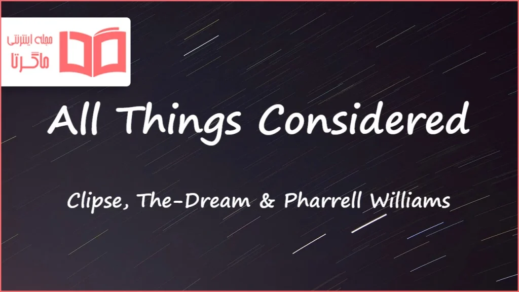  all things considered clipse the dream pharrell