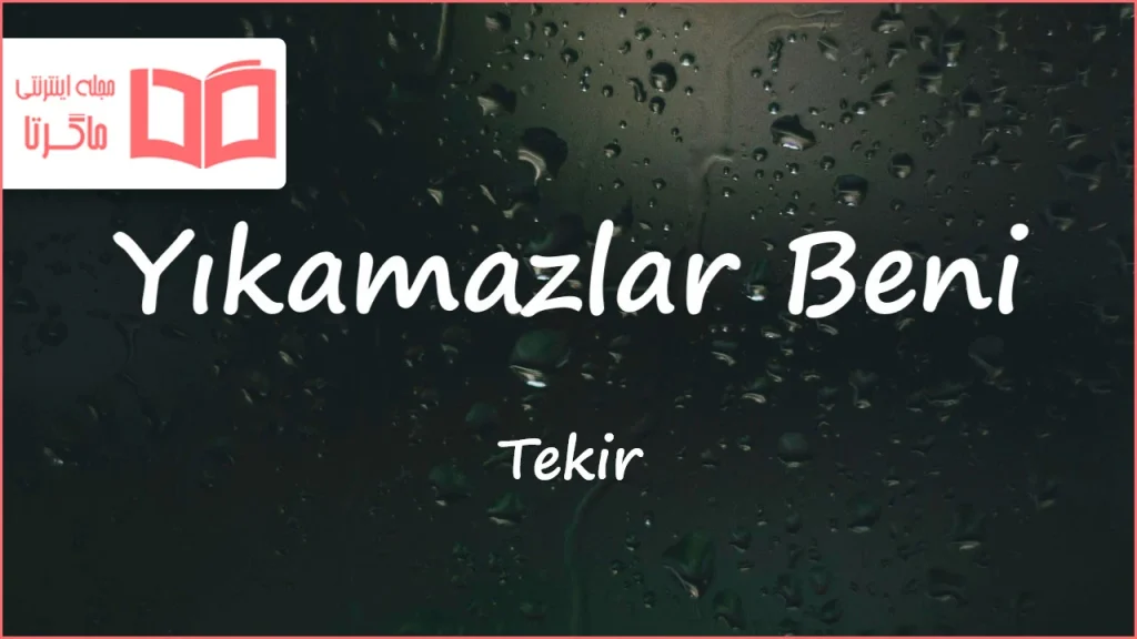متن و ترجمه آهنگ Yıkamazlar Beni از Tekir