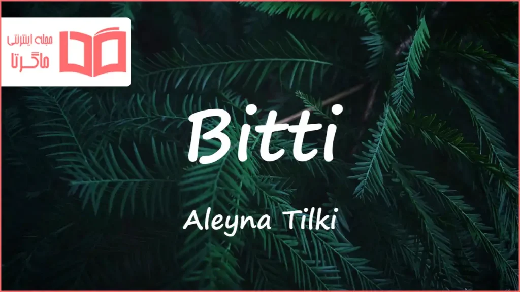 متن و ترجمه آهنگ Bitti از Aleyna Tilki