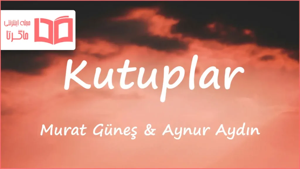 متن و ترجمه آهنگ Kutuplar از Murat Güneş