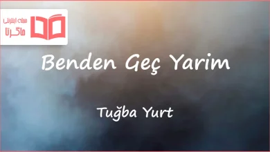 متن و ترجمه آهنگ Benden Geç Yarim از Tuğba Yurt