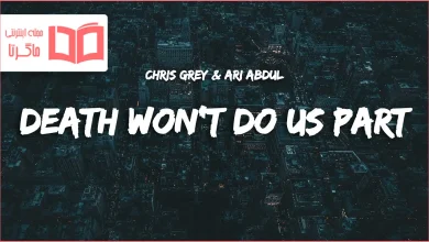 متن و ترجمه آهنگ DEATH WON’T DO US PART از Chris Grey و Ari Abdul