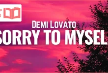 متن و ترجمه آهنگ Sorry to Myself از Demi Lovato