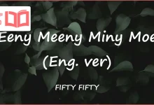 متن و ترجمه آهنگ Eeny Meeny Miny Moe (Eng. ver) از FIFTY FIFTY