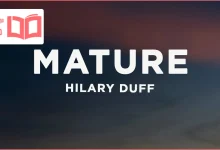متن و ترجمه آهنگ Mature از Hilary Duff