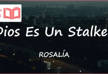 متن و ترجمه آهنگ Dios Es Un Stalker از ROSALÍA