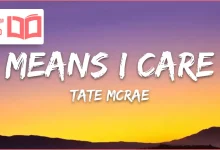 متن و ترجمه آهنگ Means I care از Tate McRae
