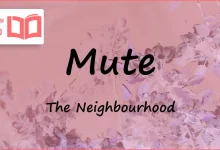 متن و ترجمه آهنگ Mute از The Neighbourhood