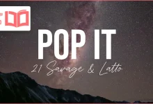 متن و ترجمه آهنگ POP IT از 21 Savage و Latto