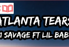 متن و ترجمه آهنگ ATLANTA TEARS از 21 Savage و Lil Baby