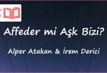 متن و ترجمه آهنگ Affeder mi Aşk Bizi از Alper Atakan و İrem Derici