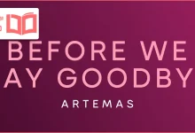 متن و ترجمه آهنگ before we say goodbye از Artemas