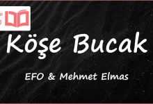 متن و ترجمه آهنگ Köşe Bucak از EFO و Mehmet Elmas