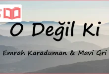 متن و ترجمه آهنگ O Değil Ki از Emrah Karaduman و Mavi Gri