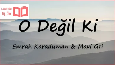 متن و ترجمه آهنگ O Değil Ki از Emrah Karaduman و Mavi Gri