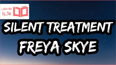 متن و ترجمه آهنگ Silent Treatment از Freya Skye