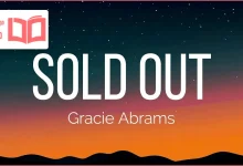 متن و ترجمه آهنگ Sold Out از Gracie Abrams و Bon Iver