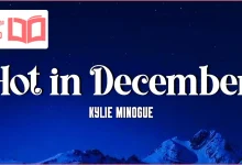 متن و ترجمه آهنگ Hot in December از Kylie Minogue
