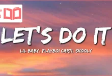 متن و ترجمه آهنگ Let’s Do It از Lil Baby و Playboi Carti و Skooly