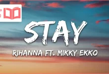 متن و ترجمه آهنگ Stay از Rihanna و Mikky Ekko