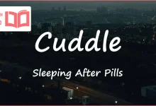 متن و ترجمه آهنگ Cuddle از Sleeping After Pills