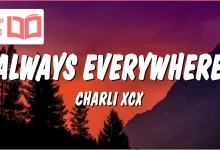 متن و ترجمه آهنگ Always Everywhere از Charli xcx