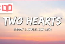 متن و ترجمه آهنگ Two Hearts از Danny L Harle و Dua Lipa