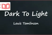 متن و ترجمه آهنگ Dark To Light از Louis Tomlinson
