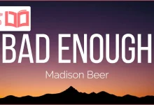 متن و ترجمه آهنگ bad enough از Madison Beer