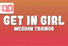 متن و ترجمه آهنگ Get In Girl از Meghan Trainor