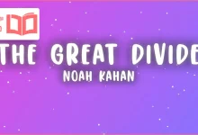 متن و ترجمه آهنگ The Great Divide از Noah Kahan