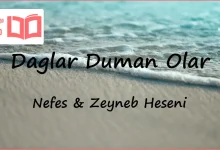 متن و ترجمه آهنگ Daglar Duman Olar از Nefes و Zeyneb Heseni