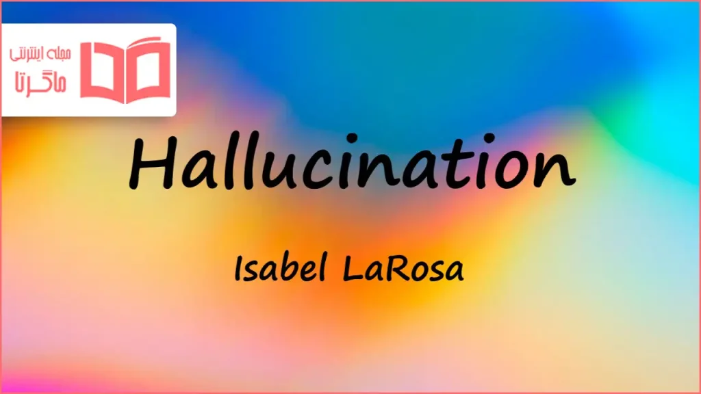 متن و ترجمه آهنگ Hallucination از Isabel LaRosa