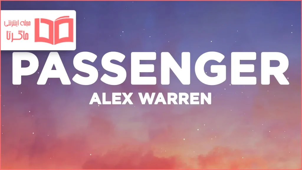 متن و ترجمه آهنگ PASSENGER از Alex Warren