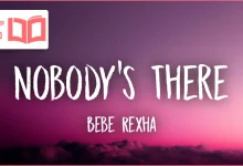 متن و ترجمه آهنگ Nobody’s There از Bebe Rexha