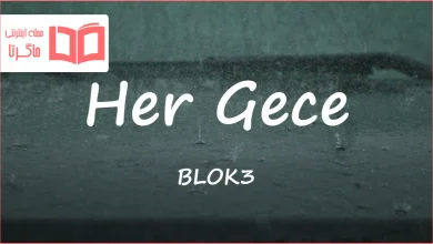 متن و ترجمه آهنگ Her Gece از BLOK3