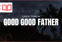 متن و ترجمه آهنگ Good Good Father از Chris Tomlin