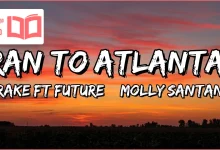 متن و ترجمه آهنگ Ran To Atlanta از Drake و Future و Molly Santana