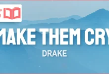 متن و ترجمه آهنگ Make Them Cry از Drake